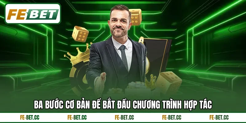 Ba bước cơ bản để bắt đầu chương trình hợp tác