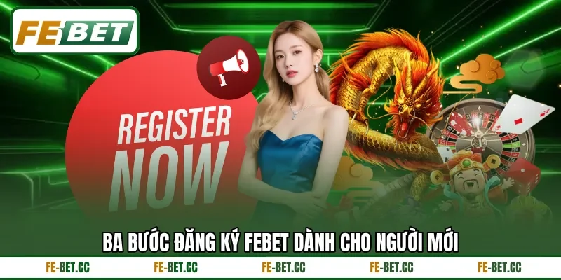 Ba bước đăng ký Febet dành cho người mới