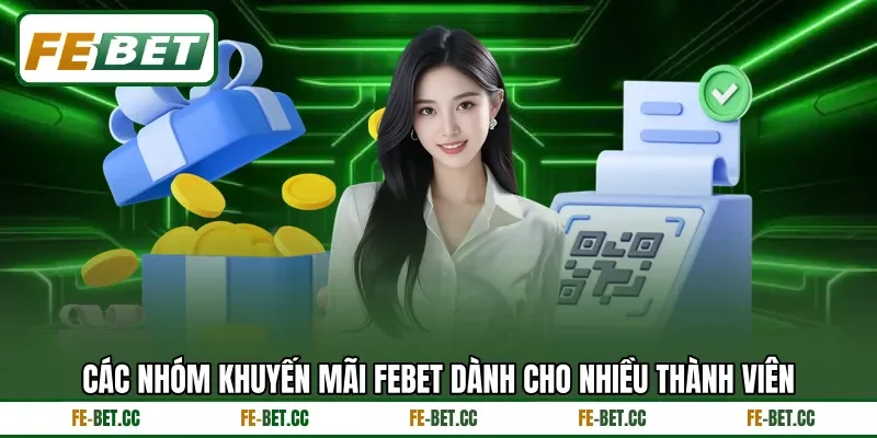 Các nhóm khuyến mãi Febet dành cho nhiều thành viên