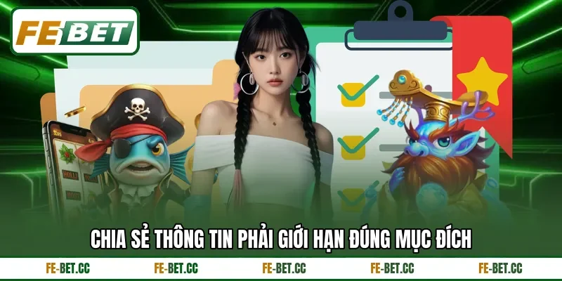 Chia sẻ thông tin phải giới hạn đúng mục đích
