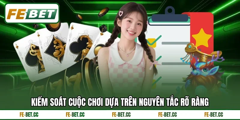 Kiểm soát cuộc chơi dựa trên nguyên tắc rõ ràng