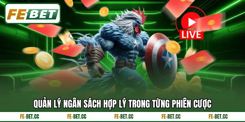 Quản lý ngân sách hợp lý trong từng phiên cược